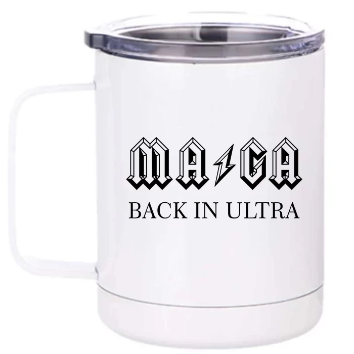 Ultra MAGA Back In Ultra Front & Back 12oz Stainless Steel Tumbler Cup