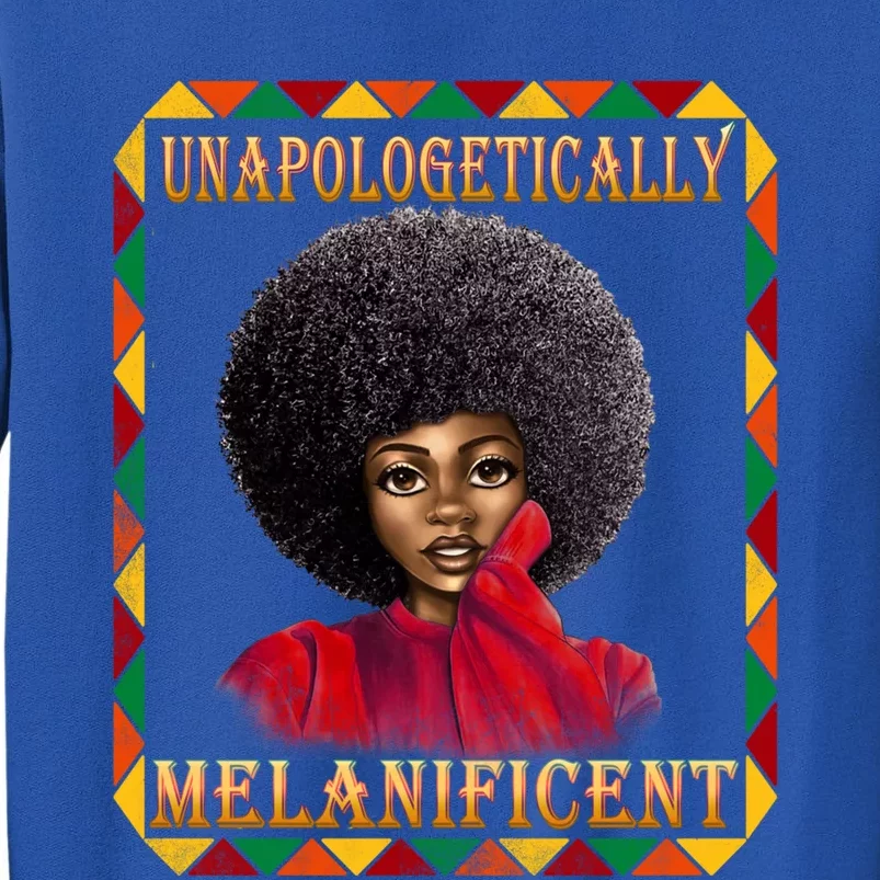 Unapologetically Melanificent Black History Black Magic Gift Tall Sweatshirt