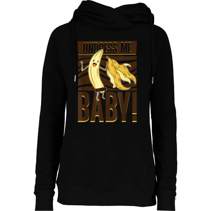 Undress Me Baby Banana Womens Funnel Neck Pullover Hood