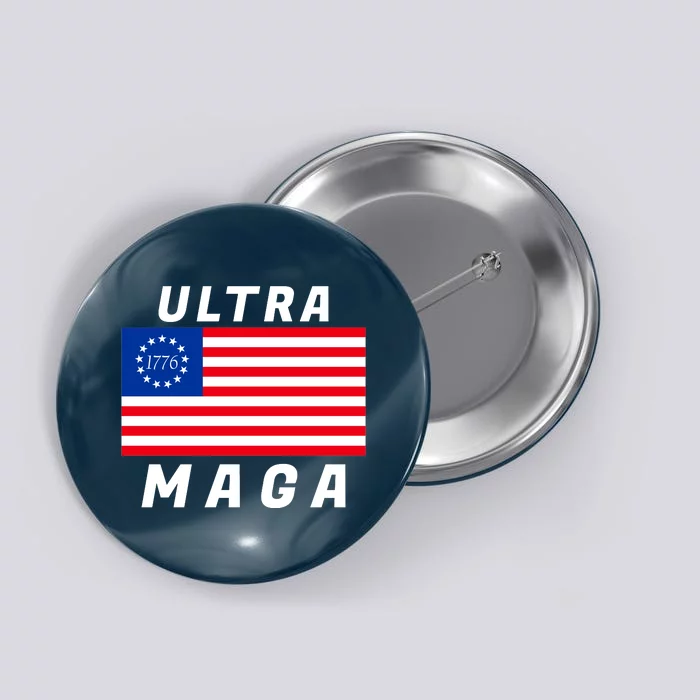 Ultra MAGA Betsy Ross 1776 Flag Trump 2024 Anti Biden Button