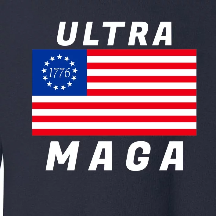 Ultra MAGA Betsy Ross 1776 Flag Trump 2024 Anti Biden Toddler Sweatshirt