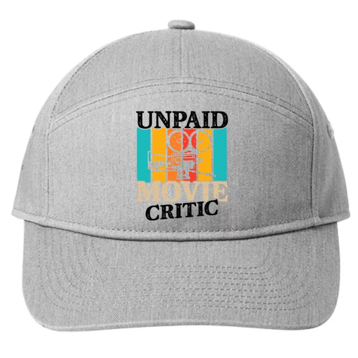 Unpaid Movie Critic 7-Panel Snapback Hat