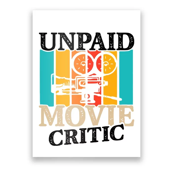 Unpaid Movie Critic Poster