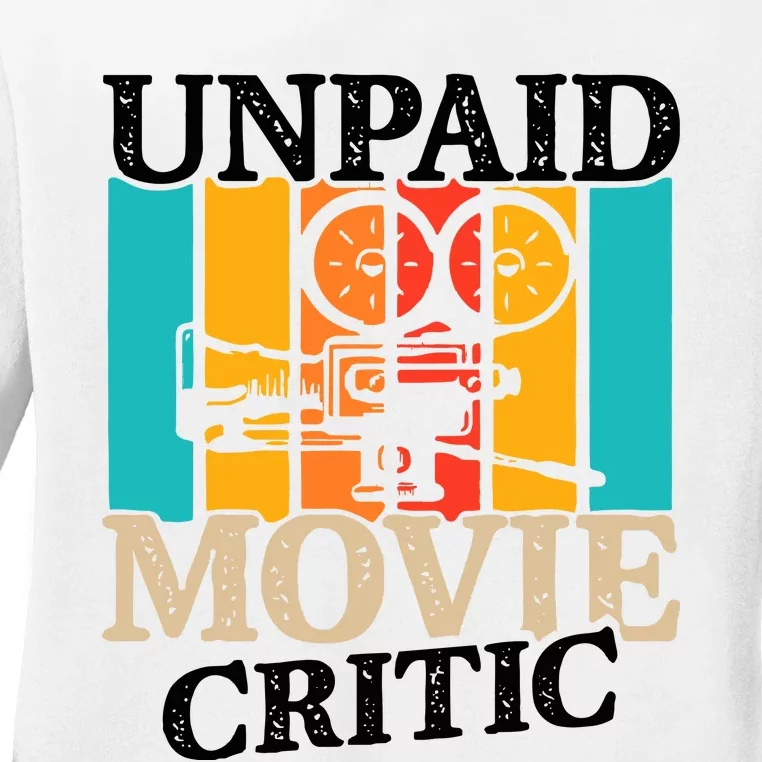 Unpaid Movie Critic Ladies Long Sleeve Shirt