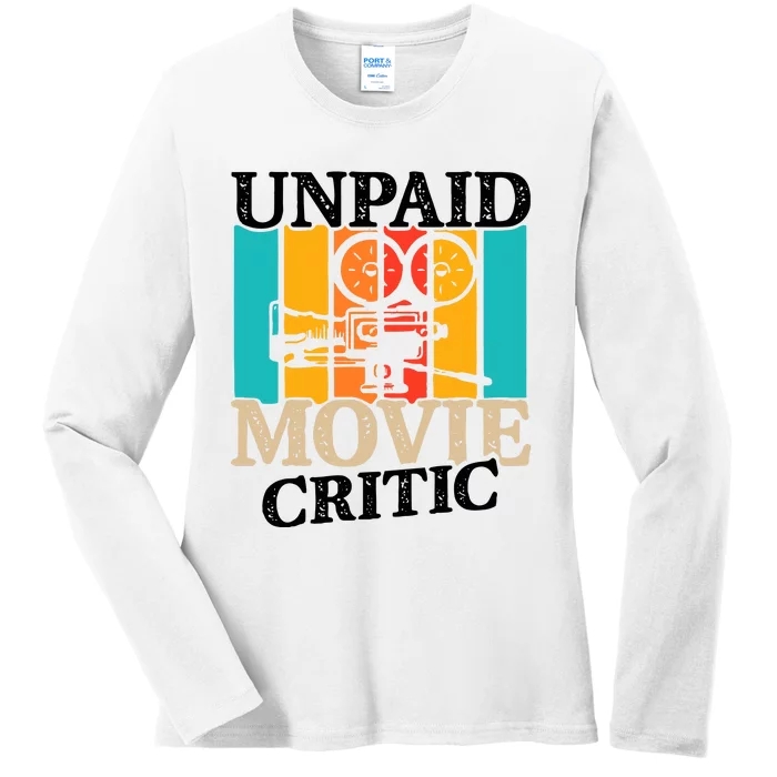 Unpaid Movie Critic Ladies Long Sleeve Shirt