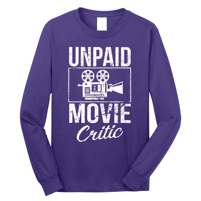 Unpaid Movie Critic Long Sleeve Shirt