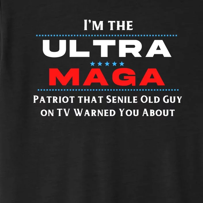 Ultra MAGA Funny Anti Biden Conservative ChromaSoft Performance T-Shirt