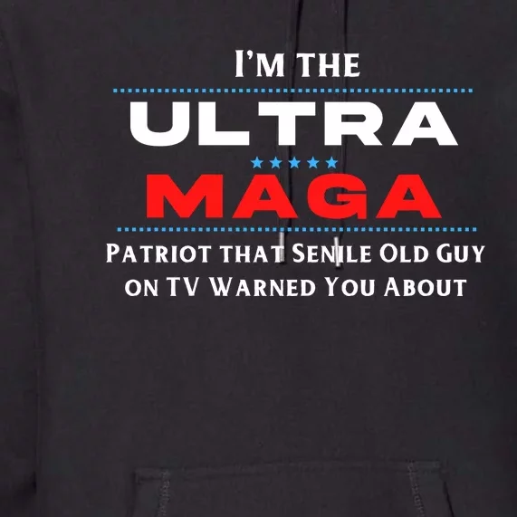 Ultra MAGA Funny Anti Biden Conservative Premium Hoodie