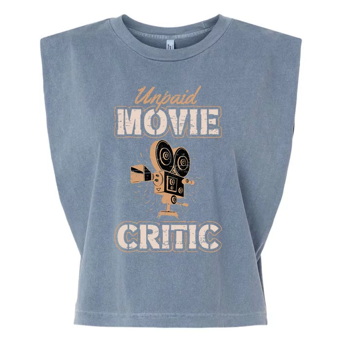 Unpaid Movie Critic For A Movie Buff Garment-Dyed Women's Muscle Tee