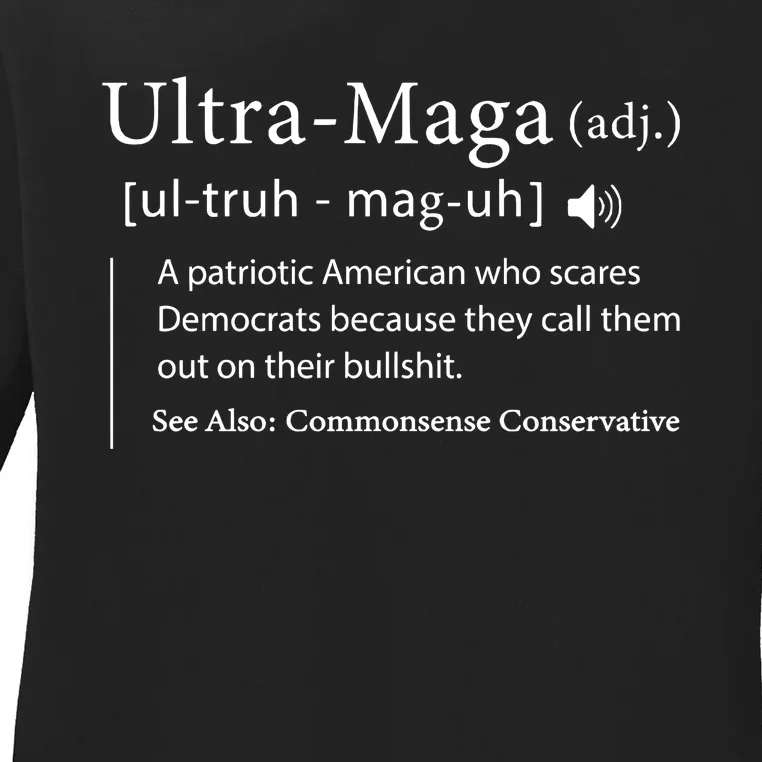 Ultra Maga Definition Trump 2024 Maga Ladies Long Sleeve Shirt