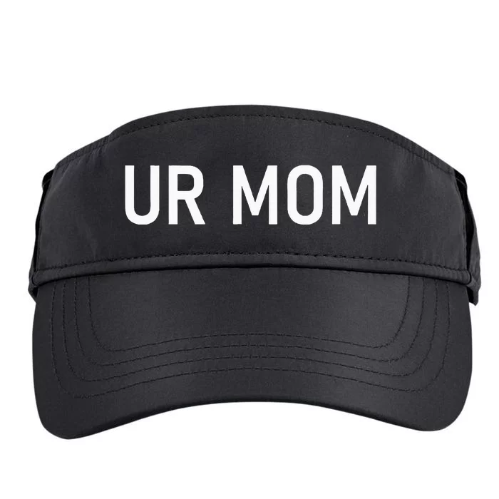 Ur Mom Funny Jokes Adult Drive Performance Visor