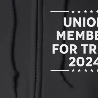 Union Members For Trump 2024 Patriotic Support Full Zip Hoodie