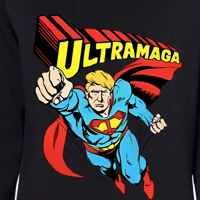 Ultra Maga Gift Funny Pro Trump Maga Super Ultra Maga 2024 Cool Gift Womens California Wash Sweatshirt