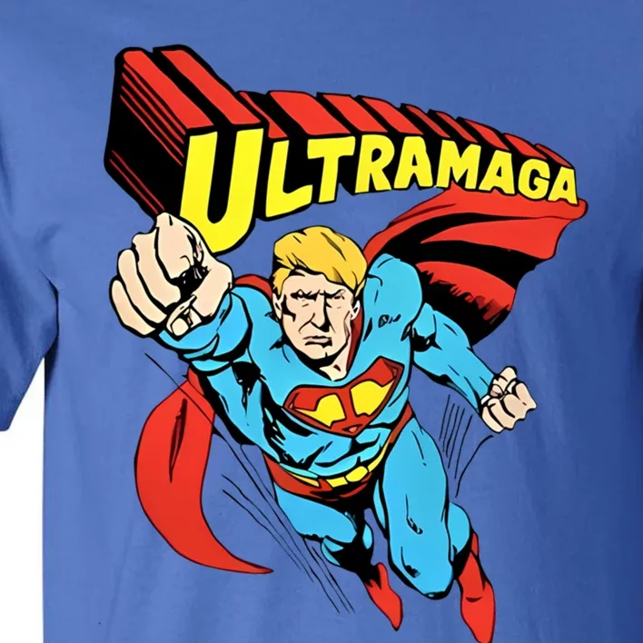 Ultra Maga Gift Funny Pro Trump Maga Super Ultra Maga 2024 Cool Gift Tall T-Shirt