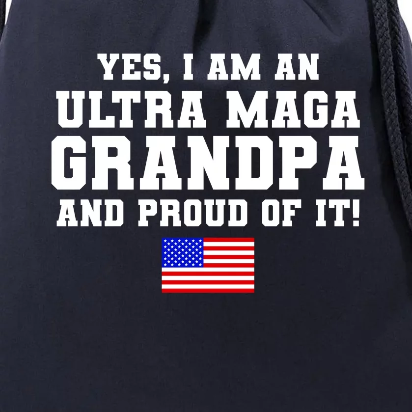 Ultra MAGA Grandpa And Proud Of It USA Pride Fathers Day 2022 Drawstring Bag