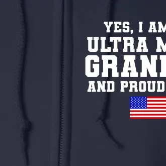 Ultra MAGA Grandpa And Proud Of It USA Pride Fathers Day 2022 Full Zip Hoodie