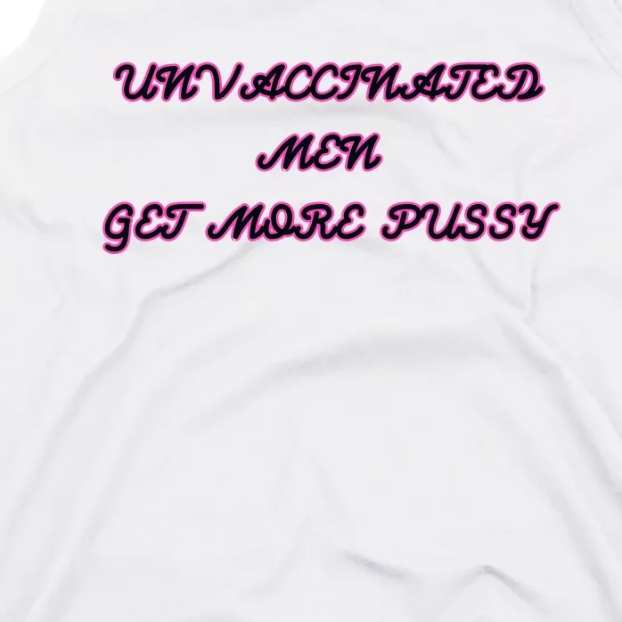 Unvaccinated M.E.N Get More Pussy Tank Top