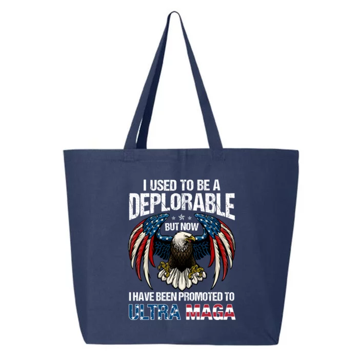 Ultra Maga I Used To Be A Deplorable But Now I Have Been Promoted To Ultra Maga 25L Jumbo Tote