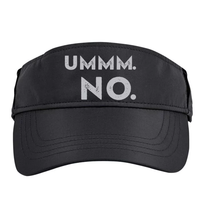 Umm No Funny Sarcastic Saying Adult Drive Performance Visor