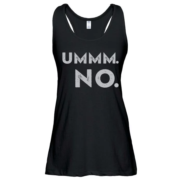 Umm No Funny Sarcastic Saying Ladies Essential Flowy Tank