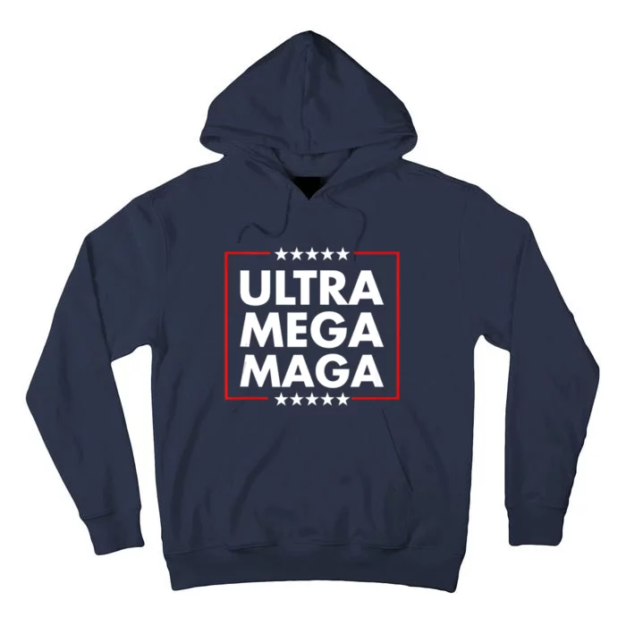 Ultra Mega Maga Trump Liberal Supporter Republican Family Tall Hoodie