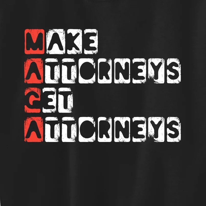 Ultra Maga Make Attorneys Get Attorneys Kids Sweatshirt