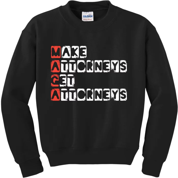 Ultra Maga Make Attorneys Get Attorneys Kids Sweatshirt