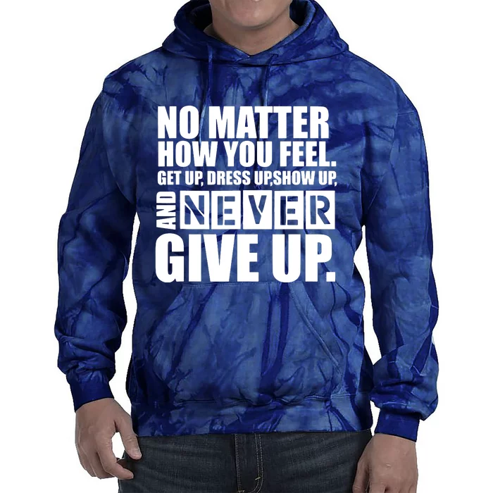 Ultimate Motivation Never Give Up Motivational Tie Dye Hoodie