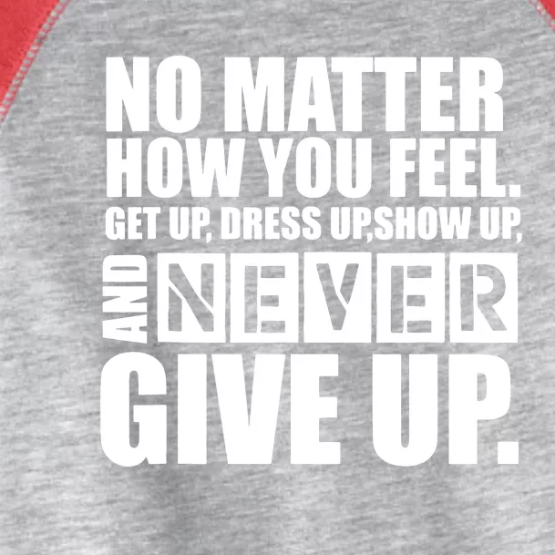 Ultimate Motivation Never Give Up Motivational Toddler Fine Jersey T-Shirt