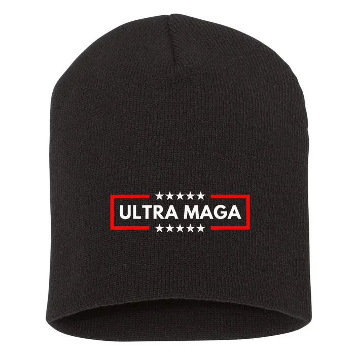 Ultra Maga Pro Trump 2024 Trump Maga King Short Acrylic Beanie