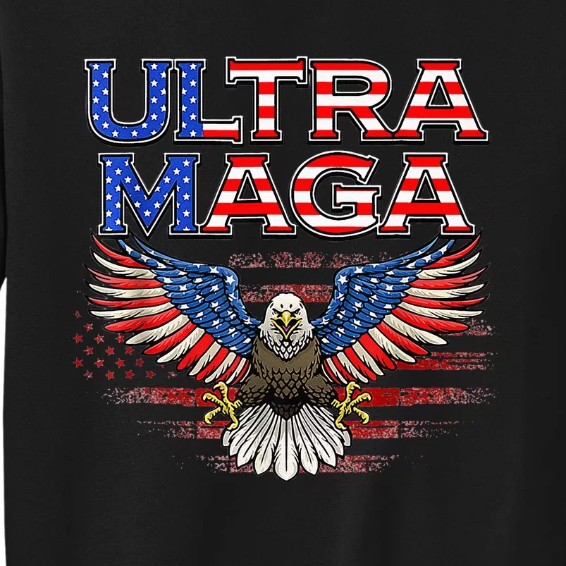 Ultra Maga Proud Ultra Maga Sweatshirt