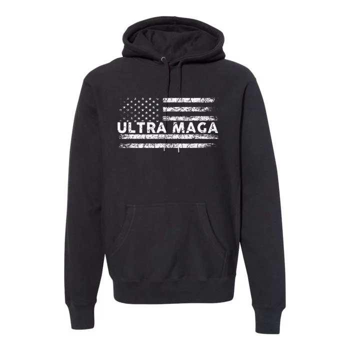 Ultra Maga Proud Ultra Maga Anti Biden Us Flag Pro Trump Premium Hoodie