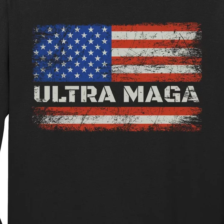 Ultra Maga Proud Ultra Maga Tall Long Sleeve T-Shirt