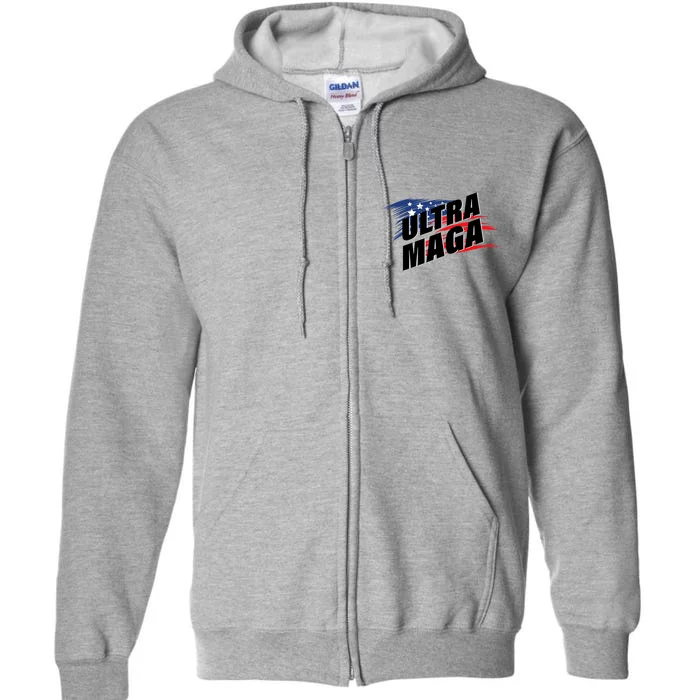 Ultra MAGA Pro American Pro Freedom Ultra MAGA Ultra Maga Full Zip Hoodie