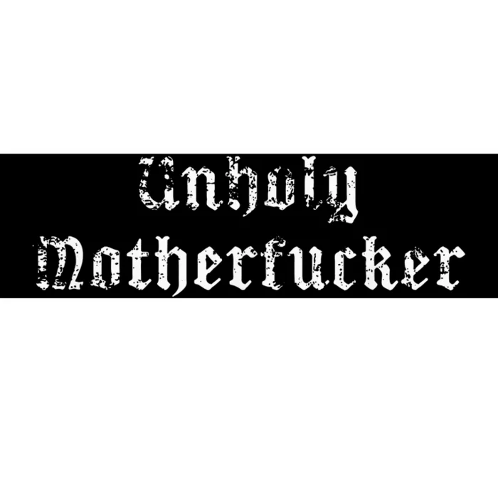 Unholy Motherfucker Pagan Atheist Punk Goth Occult Bumper Sticker