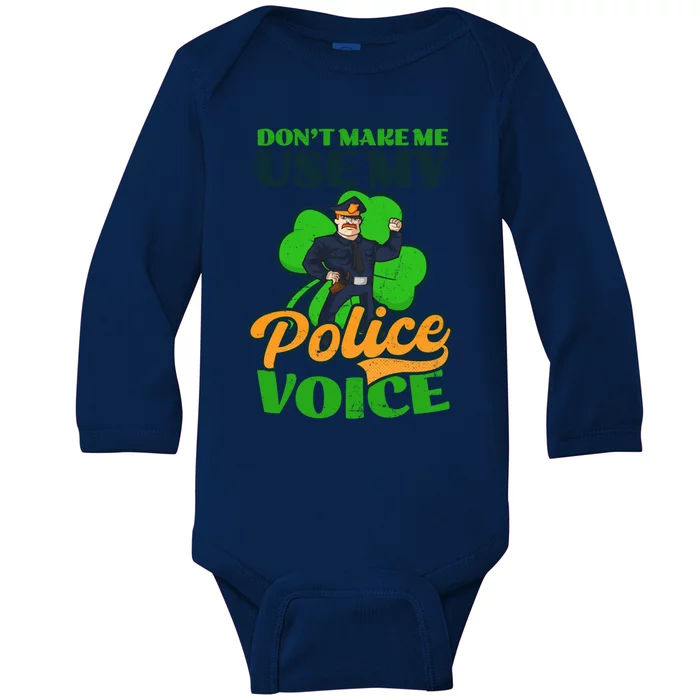 Use My Police Voice Design St Patricks Police Gift Baby Long Sleeve Bodysuit