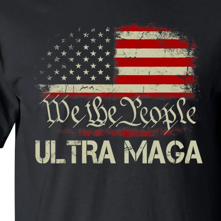 We The People Ultra MAGA Shirt Funny Anti Biden US Flag Pro Trump 2024 Tall T-Shirt