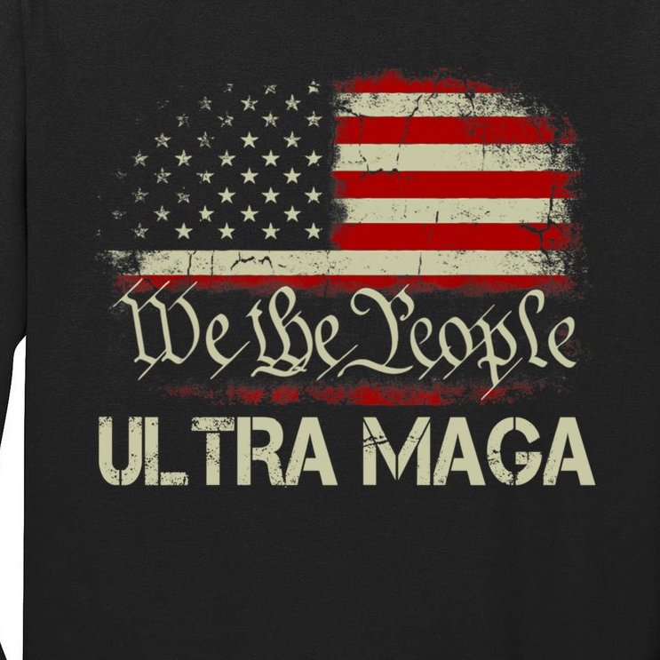 We The People Ultra MAGA Shirt Funny Anti Biden US Flag Pro Trump 2024 Tall Long Sleeve T-Shirt