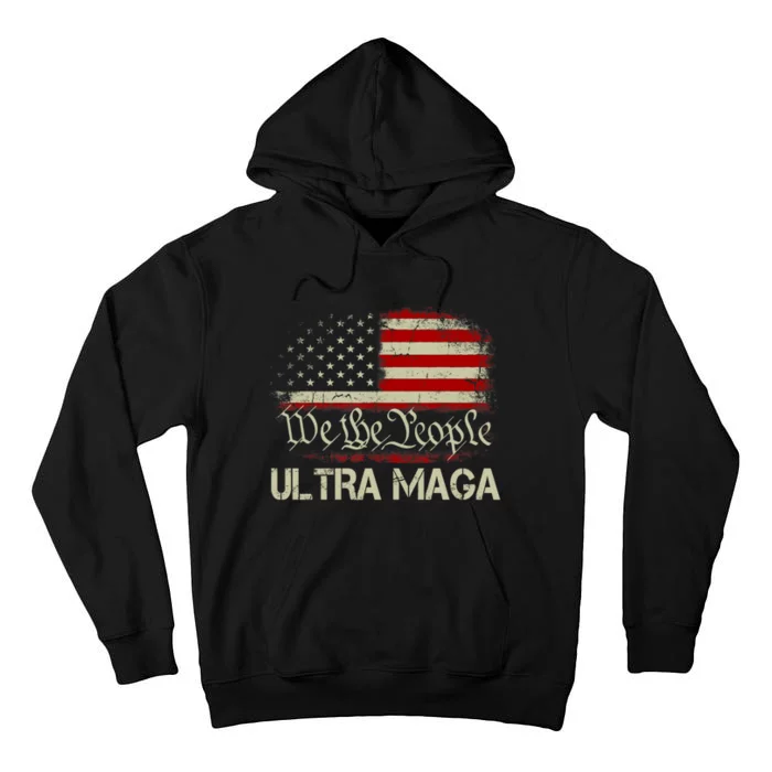 We The People Ultra MAGA Shirt Funny Anti Biden US Flag Pro Trump 2024 Tall Hoodie