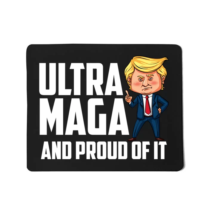 Ultra Maga Shirt Trump Ultra Maga And Proud Of It Mousepad