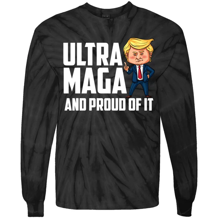 Ultra Maga Shirt Trump Ultra Maga And Proud Of It Tie-Dye Long Sleeve Shirt