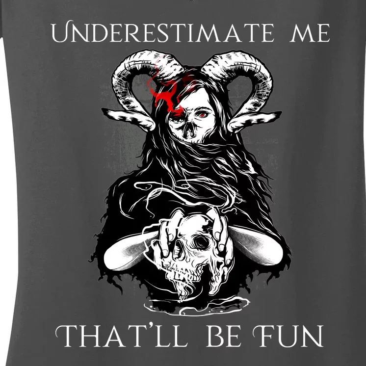 Underestimate Me That'll Be Fun Women's V-Neck T-Shirt