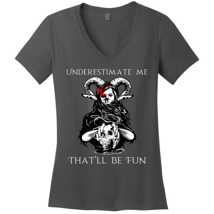 Underestimate Me That'll Be Fun Women's V-Neck T-Shirt