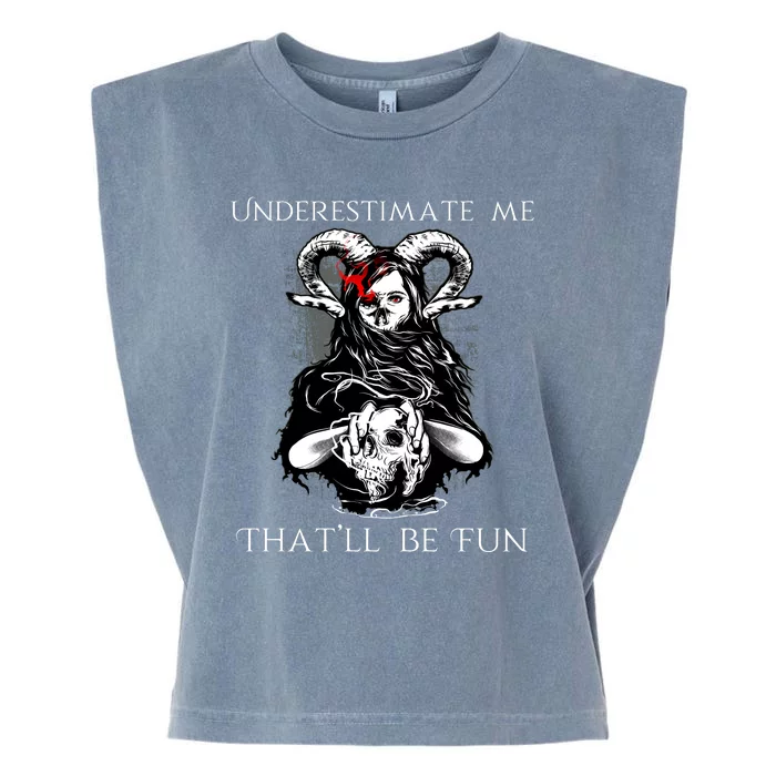 Underestimate Me That'll Be Fun Garment-Dyed Women's Muscle Tee