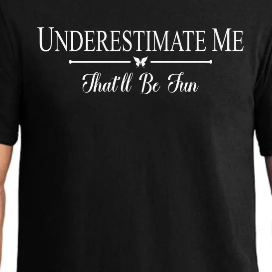 Underestimate Me That’ll Be Fun Fathers Day Pajama Set