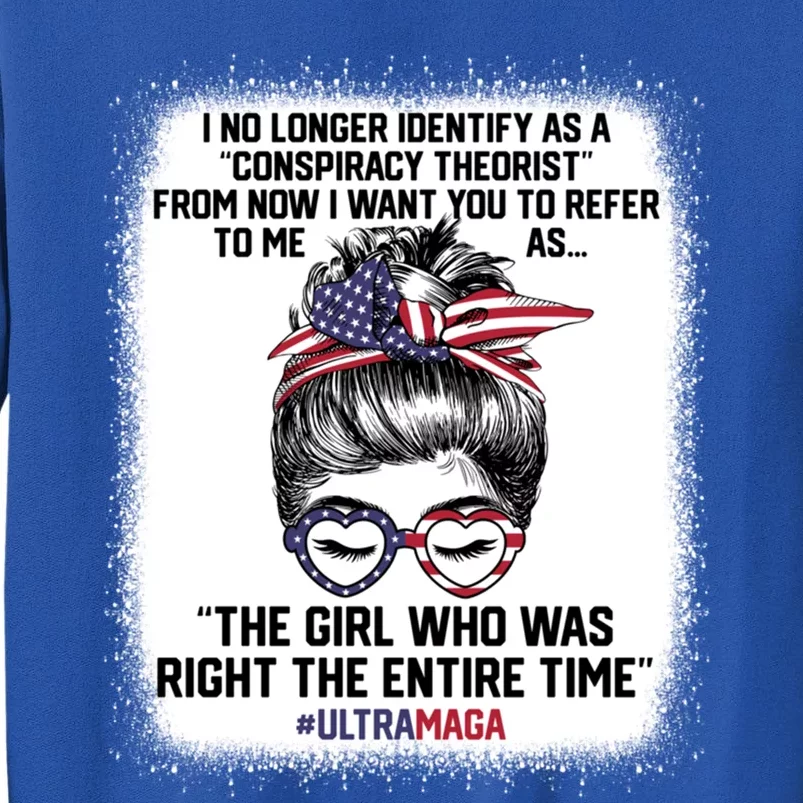 Ultra Maga Trump Was Right Entire Time Bleached Meaningful Gift Sweatshirt