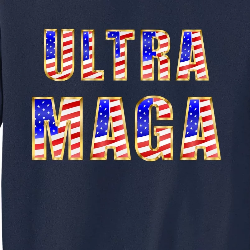 Ultra MAGA USA Gold Flag Font Trump 2024 Anti Biden Tall Sweatshirt