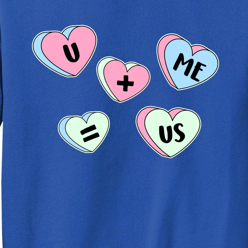 U + Me = Us Valentines Day Candy Gift Sweatshirt