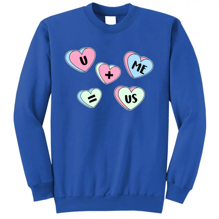 U + Me = Us Valentines Day Candy Gift Sweatshirt