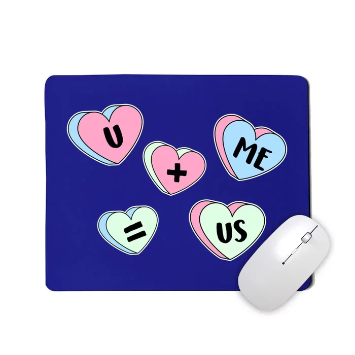 U + Me = Us Valentines Day Candy Gift Mousepad